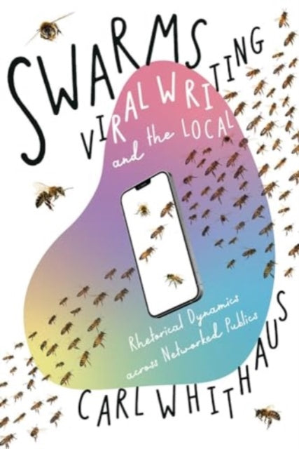 Swarms Viral Writing & The Local