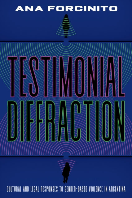 Testimonial Diffractions By Forcinito, Ana