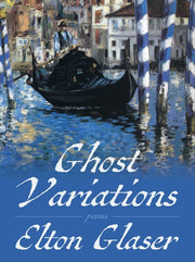 Ghost Variations By Elton Glaser