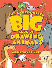 Cartoonists Big Book Of Drawing Animals By Hart, Christopher