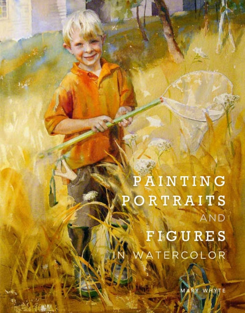 Painting Portraits & Figures In Watercol By Whyte, Mary