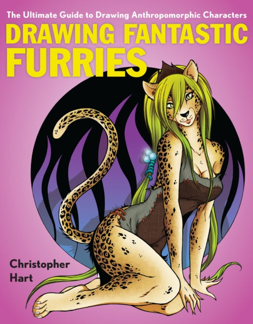 Drawing Fantastic Furries By Hart, Charistopher