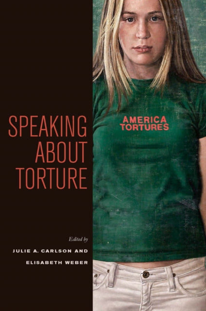 Speaking About Torture By Carlson & Weber