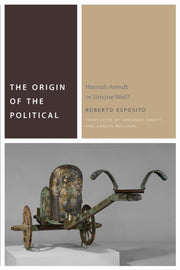 Origin Of The Political By Esposito Roberto