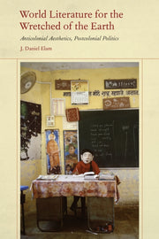 World Literature For The Wretched Of The