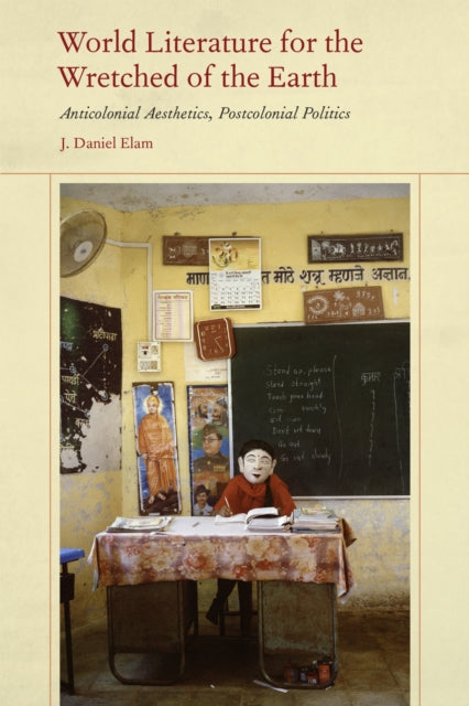 World Literature For The Wretched Of The