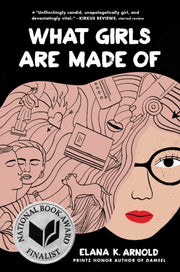 What Girls Are Made Of By Arnold, Elana K.