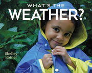 Whats The Weather By Rotner, Shelley