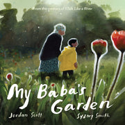 My Babas Garden By Jordan Scott