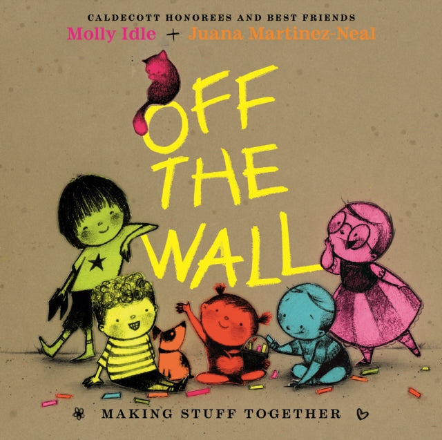 Off The Wall Making Stuff Together By Martinez Neal Juana
