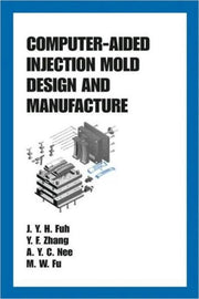Computeraided Injection Mold Design & Ma By Fuh, J.y.h.