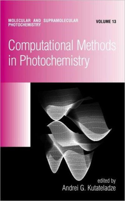 Computational Methods In Photochemistry By Unknown