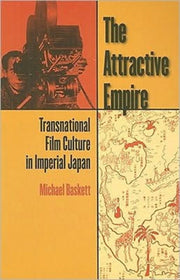 The Attractive Empire Transnational Fil By Michael Baskett