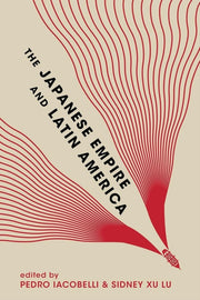 The Japanese Empire And Latin America