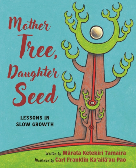 Mother Tree Daughter Seed