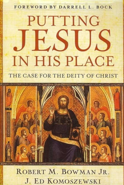 Putting Jesus In His Place The Case For