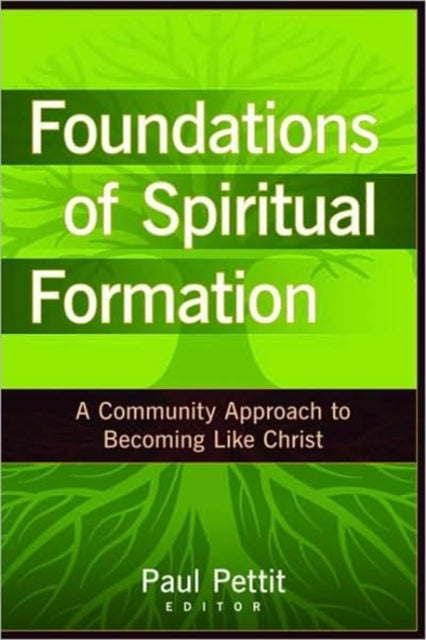 Foundations Of Spiritual Formation