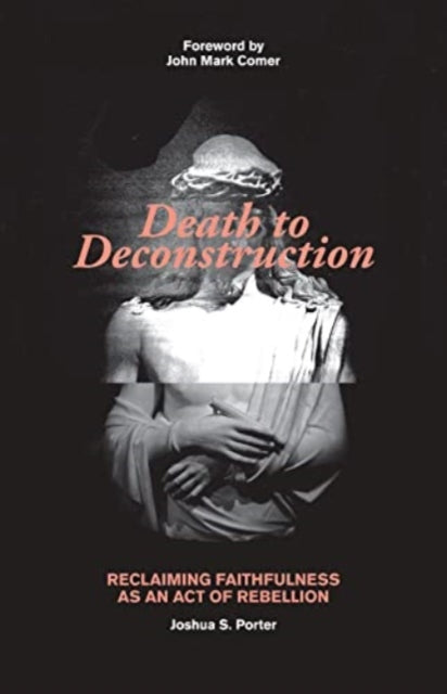 Death To Deconstruction Reclaiming Fait