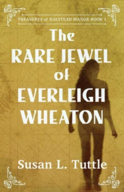 Rare Jewel Of Everleigh Wheaton By Susan L. Tuttle