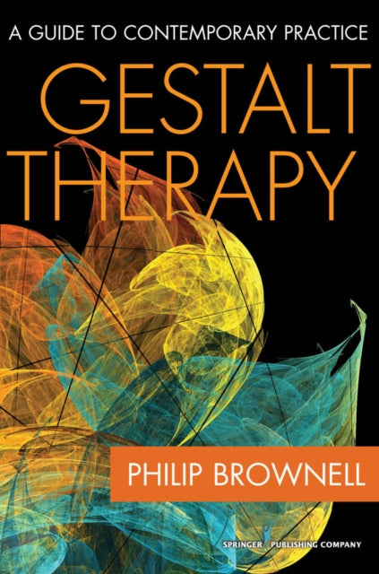 Gestalt Therapy: A Guide To Contemporary