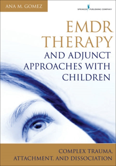 Emdr Therapy And Adjunct Approaches With