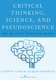 Critical Thinking, Science, And Pseudosc
