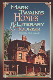 Mark Twain S Homes And Literary Tourism