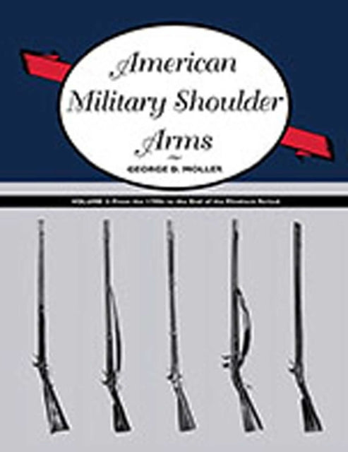 American Military Shoulder Arms, Volume