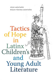 Tactics Of Hope In Latinx Childrens & Yo By Jesus Montano