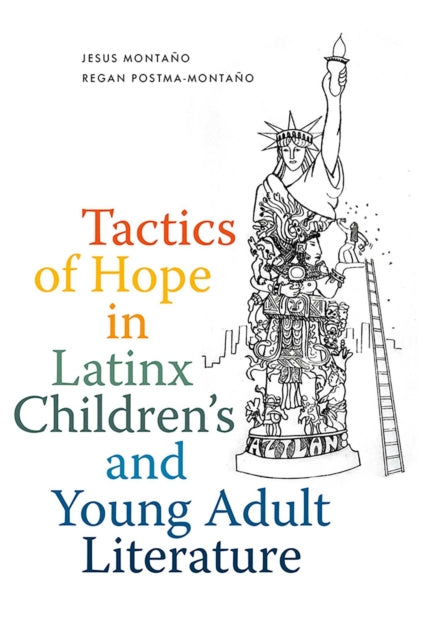 Tactics Of Hope In Latinx Childrens & Yo By Jesus Montano