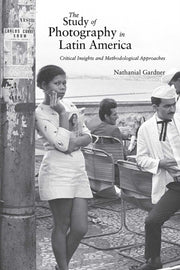 Study Of Photography In Latin America By Nathanial Gardner