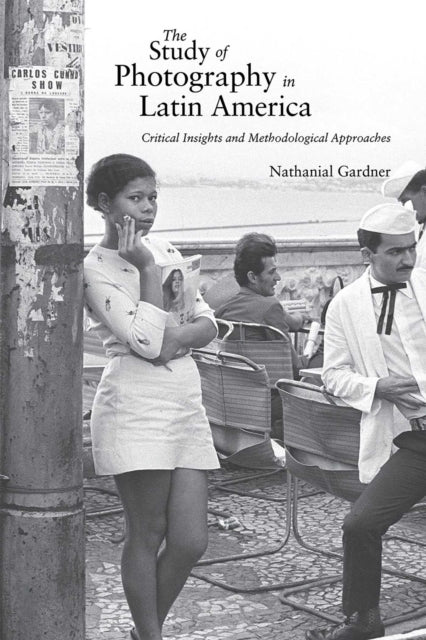 Study Of Photography In Latin America By Nathanial Gardner