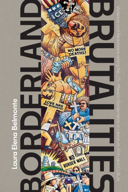 Borderland Brutalities By Belmonte, Laura Elen