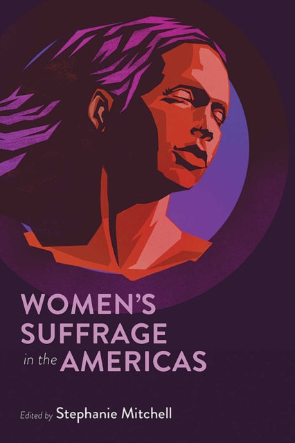 Women S Suffrage In The Americas By Mitchell, Stephanie
