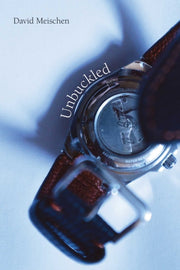 Unbuckled By Meischen, David