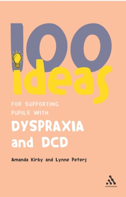 100 Ideas For Supporting Pupils/dyspraxi