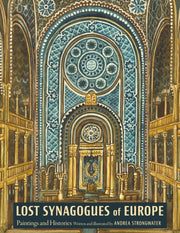 Lost Synagogues Of Europe By Andrea Strongwater (