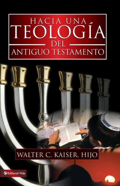 Hacia Una Teologia Del Antiguo Testament By Kaiser, Walter C., J