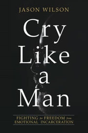 Cry Like A Man