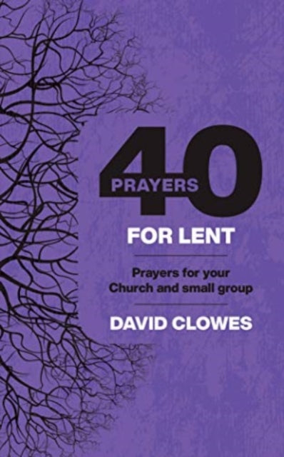 40 Prayers For Lent