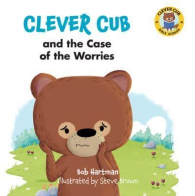 Clever Cub & The Case Of The Worries