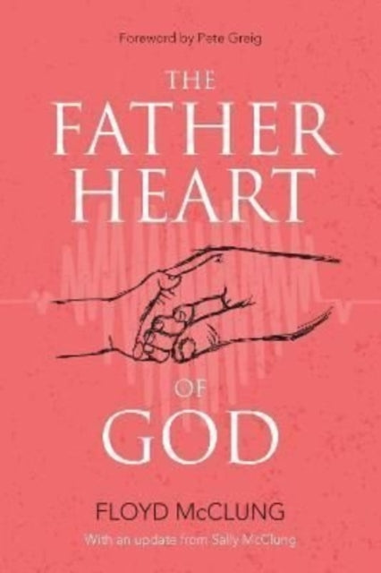 Father Heart Of God By Mcclung, Floyd
