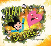 Heart Who Wanted To Be Free The