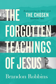 Forgotten Teachings Of Jesus The