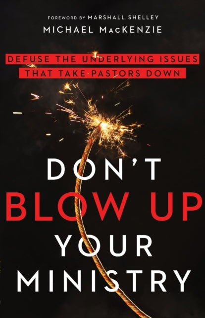 Dont Blow Up Your Ministry
