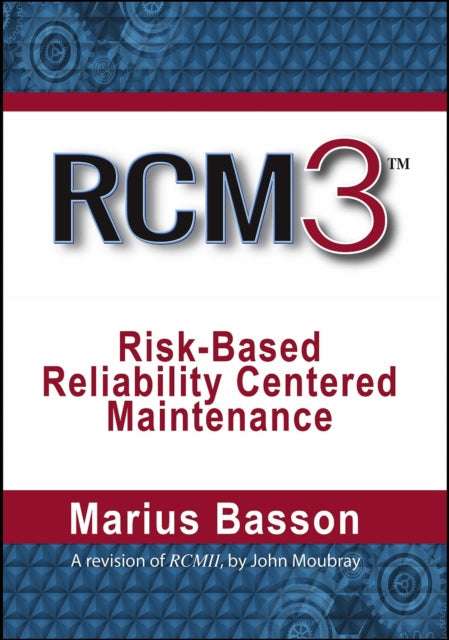 Rcm3 Risk Based Reliability Centered M