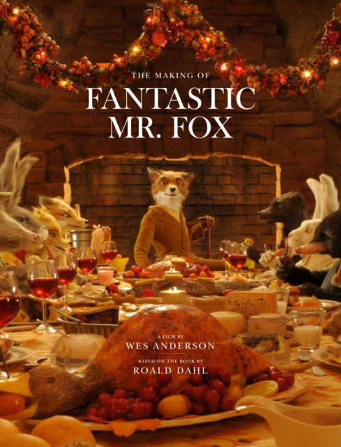 Fantastic Mr Fox Official Film Companion