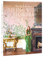 Aerin Lauder Living With Flowers By Lauder, Aerin