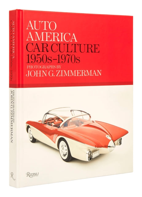 Auto America Car Culture 1950s-1970s By Zimmerman, Linda