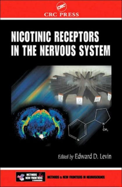 Nicotinic Receptors In The Nervous Syste By Edward D. Levin